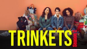 Trinkets Season 2 to stream starting August 25 on Netflix