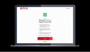 NETFLIX-INTRODUCES-‘PROFILE-TRANSFER-‘-MAKING-EXPERIENCE-MORE-SUBTLE-FOR-ITS-USERS