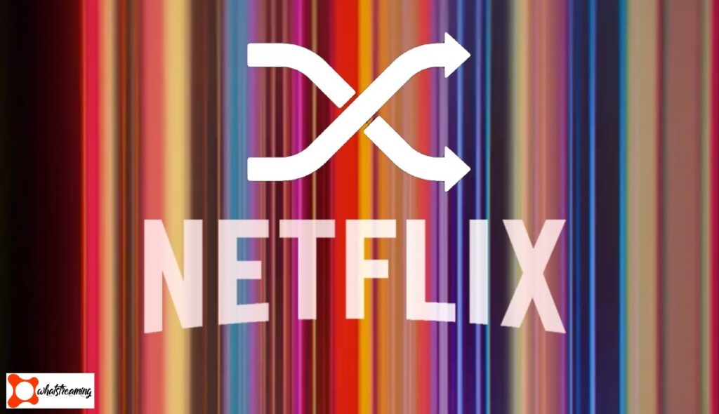 Netflix Introduces Shuffle Play Option